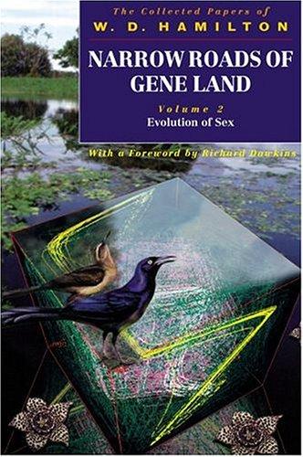 W. D. Hamilton: Narrow Roads of Gene Land, Volume 2 (2002, Oxford University Press, USA)