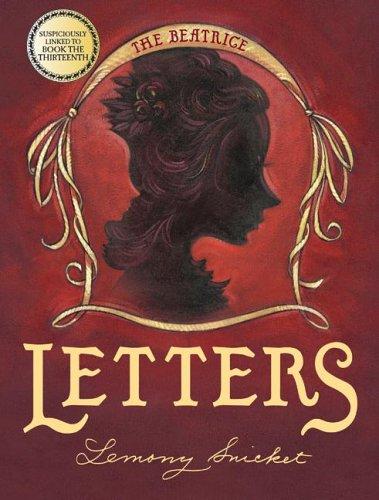 Lemony Snicket: The Beatrice Letters (A Series of Unfortunate Events) (Hardcover, 2006, HarperCollins)