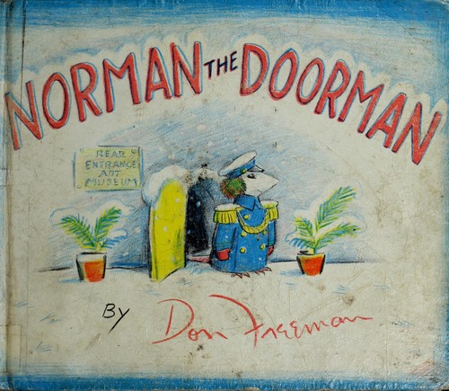 Don Freeman: Norman the doorman. (1959, Viking Press)