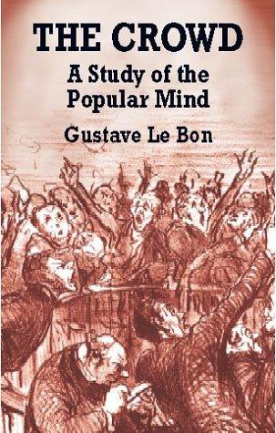 Gustave Le Bon, Gustave Le Bon: The Crowd (Paperback, 2002, Dover Publications)