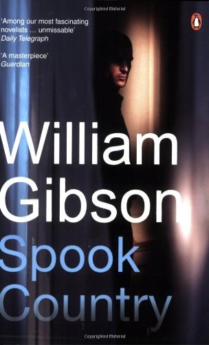William Gibson, BA, William Gibson: Spook Country (Paperback, 2008, Penguin Books)