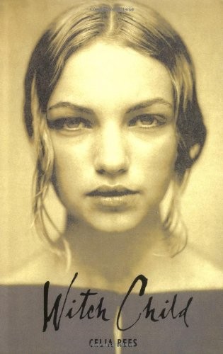 Celia Rees: Witch Child (2002, Candlewick)