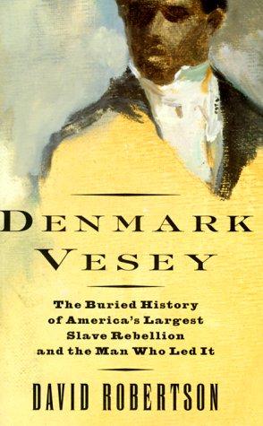 Robertson, David: Denmark Vesey (1999, Alfred A. Knopf)