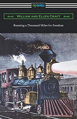 William Craft, Ellen Craft: Running a Thousand Miles for Freedom (Paperback, Digireads.com Publishing, Digireads.com)