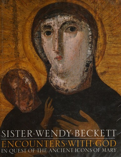 Wendy Beckett: Encounters with God (2009, Orbis Books)