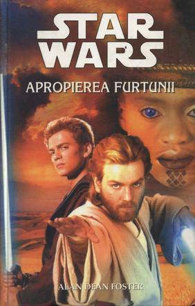 Alan Dean Foster: Star Wars - Apropierea furtunii (Paperback, 2004, Editura Amaltea)