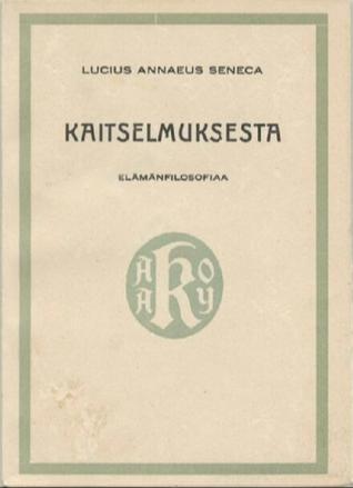 Seneca the Younger: Kaitselmuksesta (Finnish language, 1928, Arvi A. Karisto Osakeyhtiö)