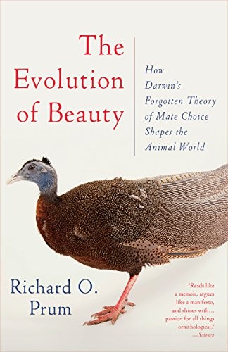 Richard O. Prum: The Evolution of Beauty (2018, Anchor)