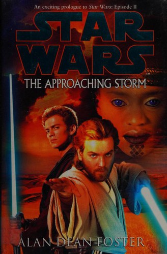 Alan Dean Foster: Star Wars: The Approaching Storm (Hardcover, 2002, Century)