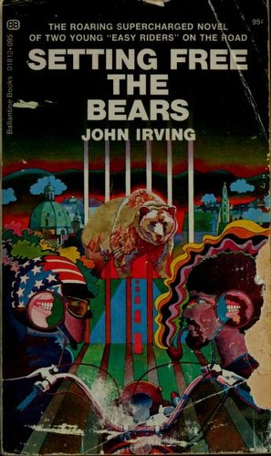 John Irving: Setting Free the Bears (Paperback, 1990, Ballantine Books)