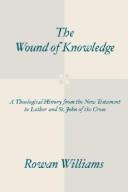 Rowan Williams: The Wound of Knowledge (Paperback, 2001, Wipf & Stock Publishers)