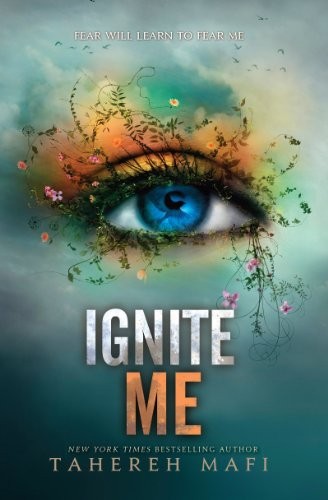 Tahereh Mafi: Ignite Me (Shatter Me Book 3) (2014, HarperCollins)