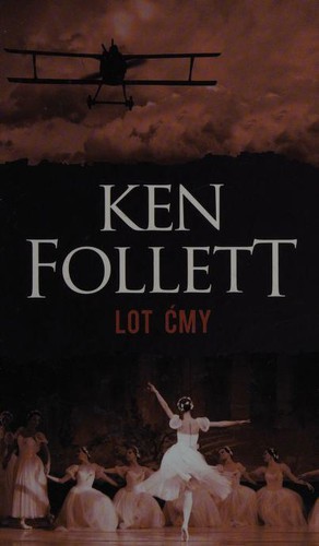 Ken Follett: Lot ćmy (Polish language, 2014, Albatros)