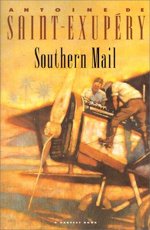 Antoine de Saint-Exupéry, Curtis Cate: Southern mail (1985, Harcourt Brace Jovanovich)