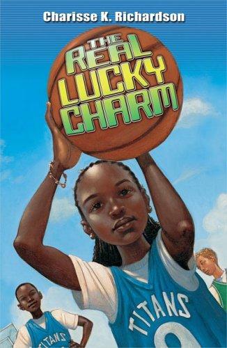 Charisse K. Richardson: The real lucky charm (2005, Dial Books for Young Readers)