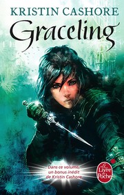 Kristin Cashore: Graceling (French language, 2011, Livre de Poche)