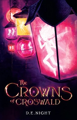 D.E. Night: The Crowns of Croswald (Paperback, 2017, Stories Untold Press)