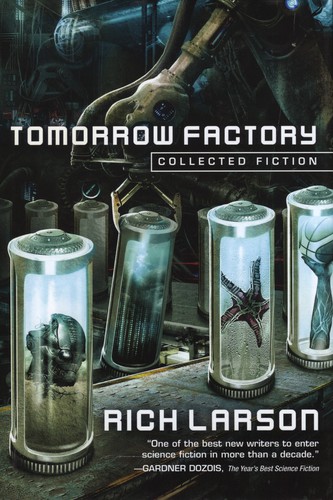 Rich Larson: Tomorrow factory (2018)