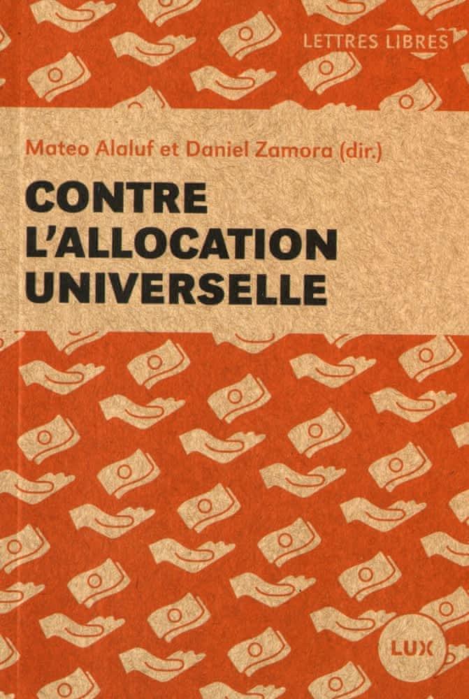 Contre l'allocation universelle (French language, 2016, Lux Éditeur)