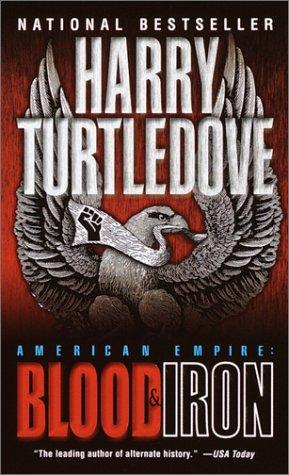 Гарри Тёртлдав: Blood & iron (Paperback, 2002, Ballantine)