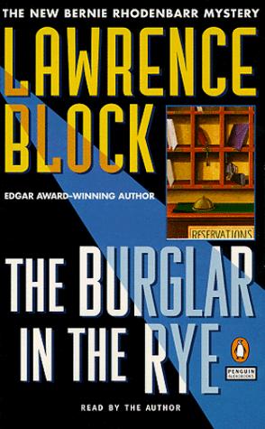 Lawrence Block: The Burglar in the Rye (Bernie Rhodenbarr Mysteries) (AudiobookFormat, 1999, Penguin Audio)