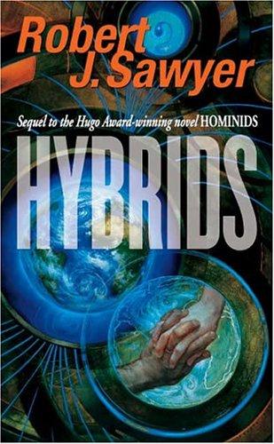 Robert J. Sawyer (non valido): Hybrids (Neanderthal Parallax) (Paperback, 2004, Tor Science Fiction)