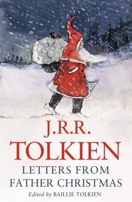 J. R. R. Tolkien: Letters From Father Christmas (2009, HarperCollins Publishers)