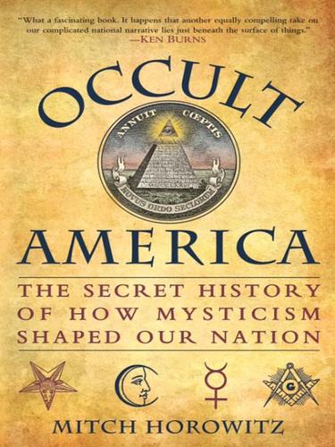 Mitch Horowitz: Occult America (2009, Random House Publishing Group)