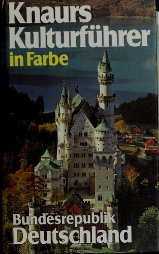 Knaurs Kulturführer in Farbe Bundesrepublik Deutschland (German language, 1985, Droemer Knaur)