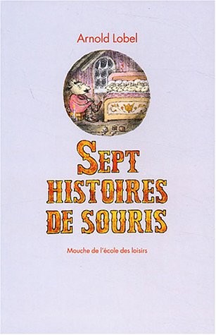 Arnold Lobel: sept histoires de souris (Paperback, 2003, EDL)