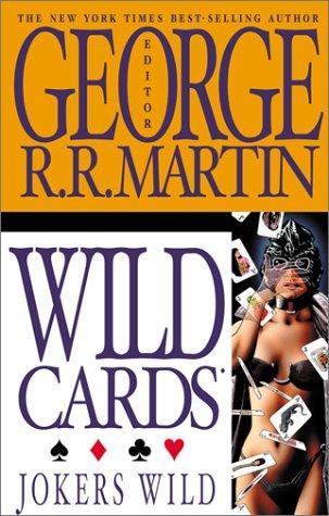 George R. R. Martin, Edward Bryant, John J. Miller, Lewis Shiner, Melinda M. Snodgrass: Wild Cards, Jokers Wild (2002)