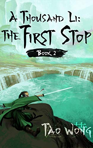 Tao Wong: A Thousand Li: The First Stop (EBook, 2019, Starlit Publishing)