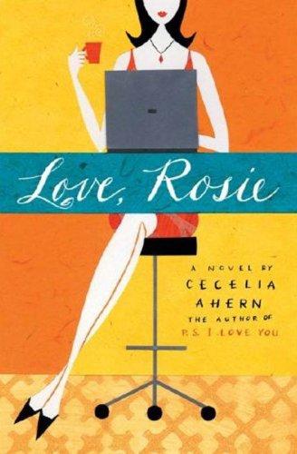 Cecelia Ahern: Love, Rosie (Paperback, 2006, Hyperion)