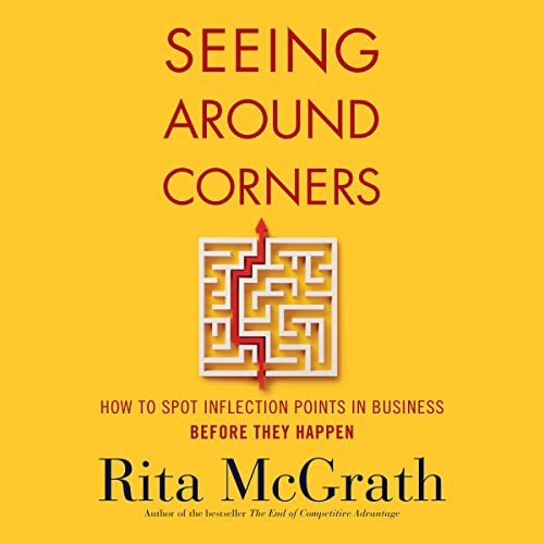 Rita McGrath: Seeing Around Corners (AudiobookFormat, 2019, HarperCollins and Blackstone Publishing, Hmh Audio)