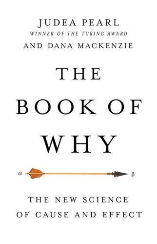 Judea Pearl, Dana Mackenzie: The Book of Why (2018, Basic Books)