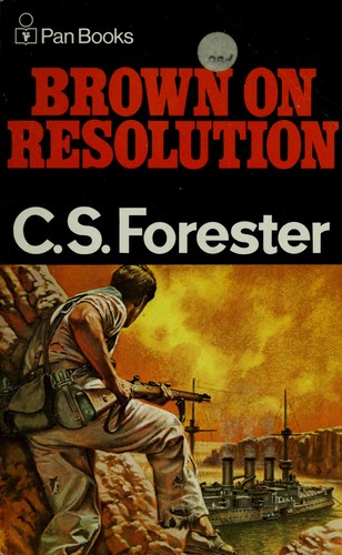 C. S. Forester: Brown on resolution. (1963, Pan Books, Pan Macmillan)
