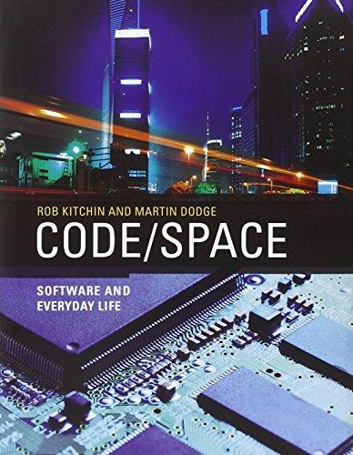 Rob Kitchin: Code/space : software and everyday life