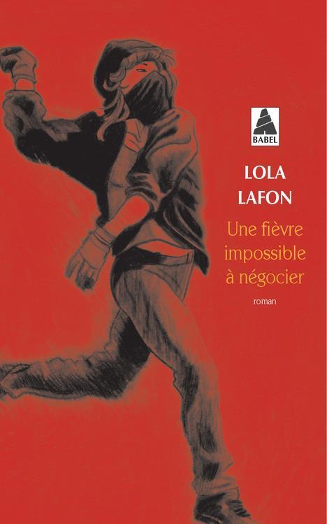 Lola Lafon: Une fièvre impossible à négocier (French language, 2016)