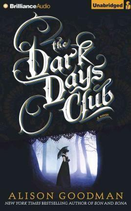 Alison Goodman: The Dark Days Club (2017)