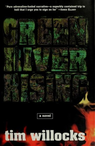 Tim Willocks: Green river rising (1994, W. Morrow)