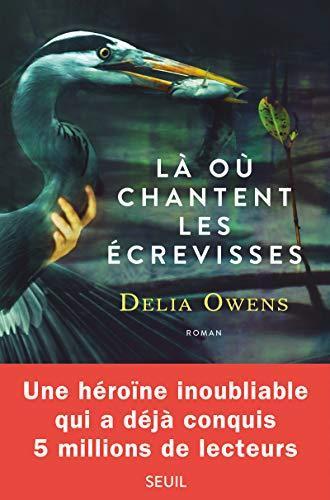 Delia Owens, Delia Owens: Là où chantent les écrevisses (Paperback, French language, 2020, Éditions du Seuil)