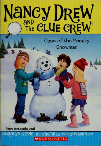 Carolyn Keene: Case of the sneaky snowman (2007, Scholastic)
