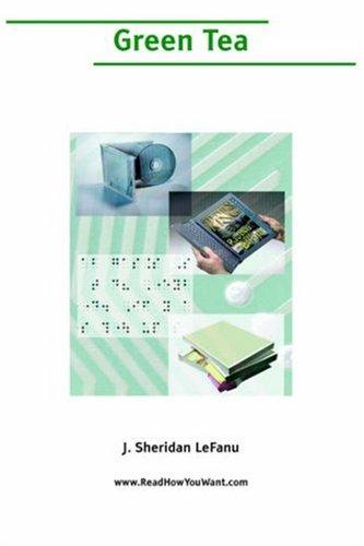 Sheridan Le Fanu: Green Tea (Large Print) (Paperback, 2006, www.ReadHowYouWant.com)