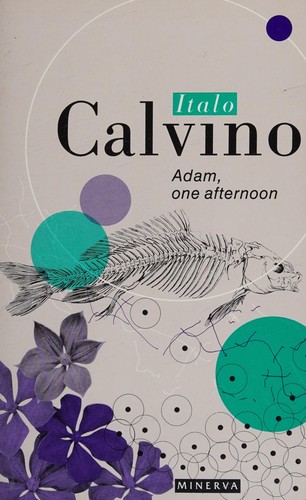 Italo Calvino: Adam, one afternoon (1992, Minerva)