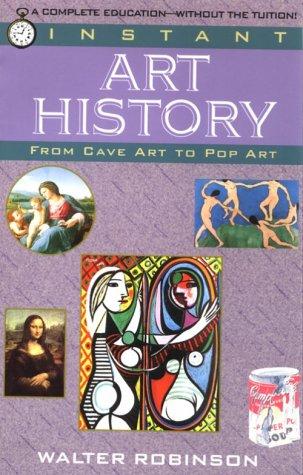Walter Robinson: Instant art history (1995, Fawcett Columbine)