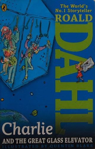 Roald Dahl: Charlie and the Great Glass Elevator (2009, Penguin Group UK)