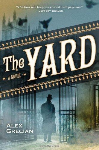 Alex Grecian: The Yard (Scotland Yard's Murder Squad, #1) (2012)