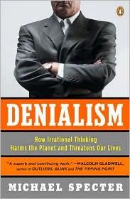 Michael Specter: Denialism (2010, Penguin)