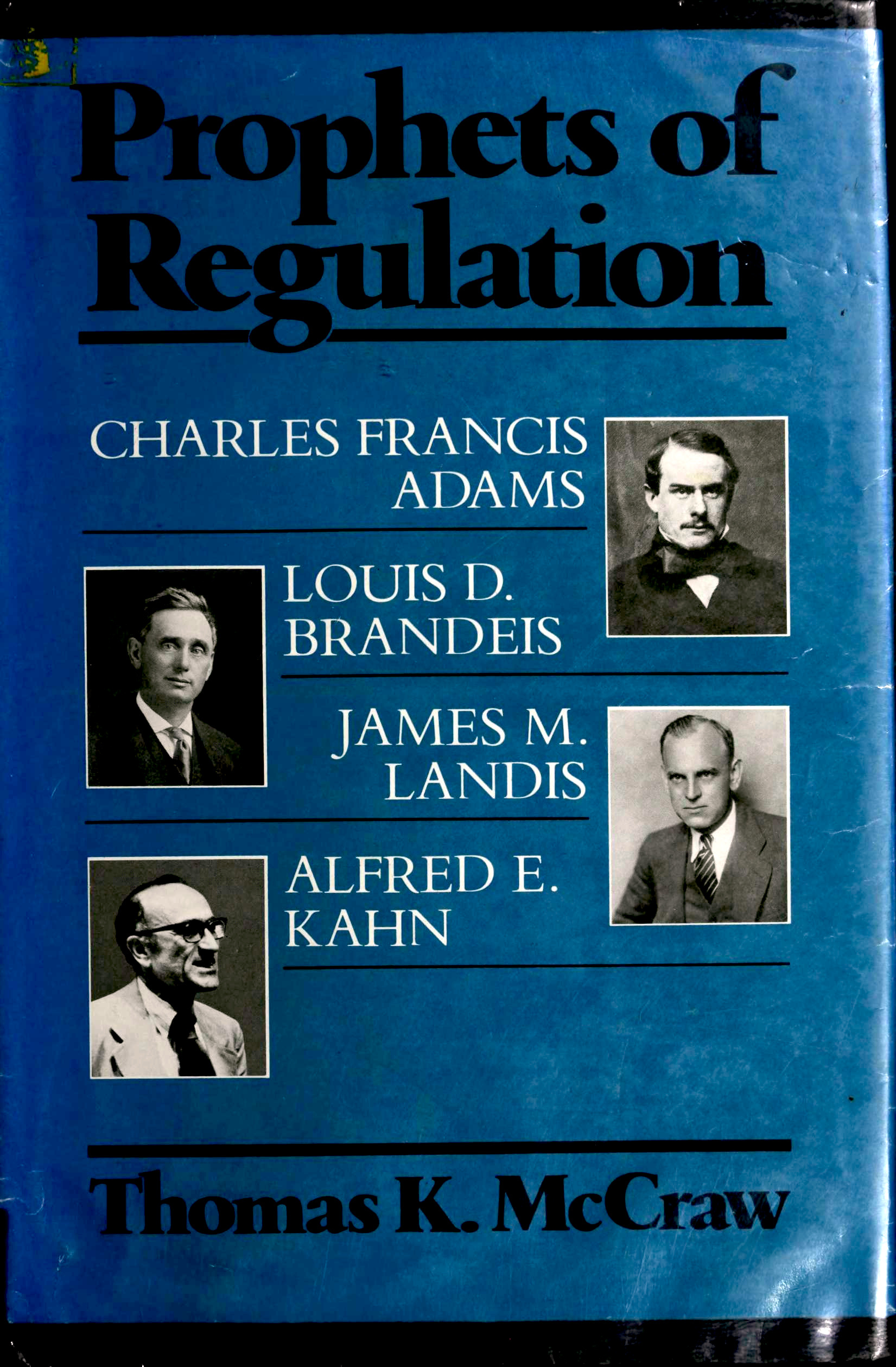 Thomas K. McCraw: Prophets of Regulation (Hardcover, 1984, Belknap Press)