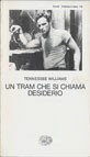 Tennessee Williams: Un tram che si chiama desiderio (1963, Einaudi)